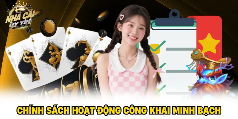 Chính sách hoạt động công khai minh bạch