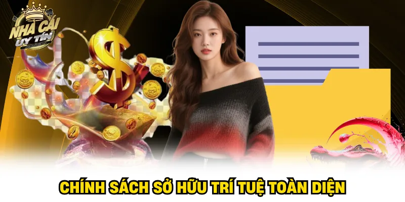 Chính sách sở hữu trí tuệ toàn diện