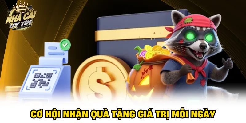 Cơ hội nhận quà tặng giá trị mỗi ngày