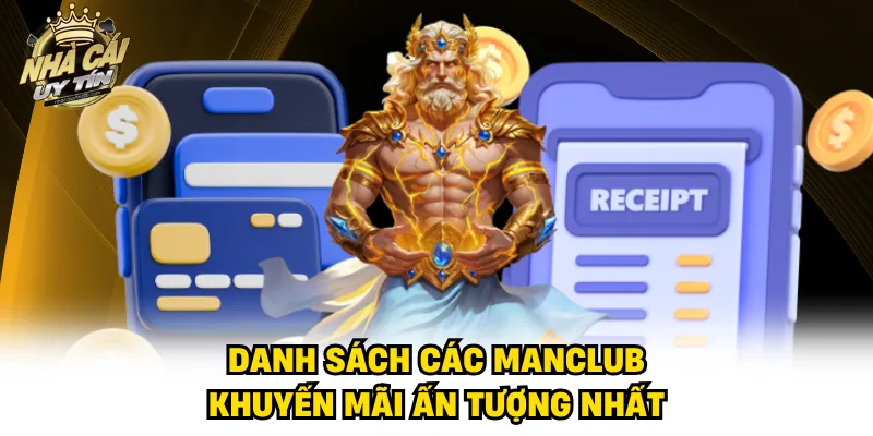 Danh sách các Manclub khuyến mãi ấn tượng nhất