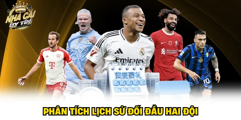 Phân tích lịch sử đối đầu hai đội