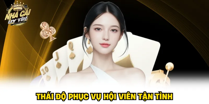 Thái độ phục vụ hội viên tận tình