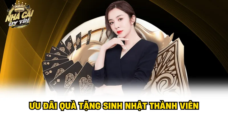 Ưu đãi quà tặng sinh nhật thành viên